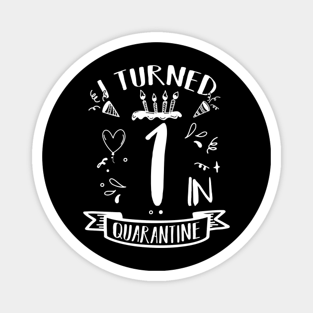 I Turned 1 In Quarantine Magnet by quaranteen